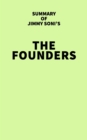 Image for Summary of Jimmy Soni&#39;s The Founders