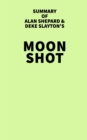 Image for Summary of Alan Shepard &amp; Deke Slayton&#39;s Moon Shot