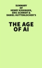 Image for Summary of Henry Kissinger, Eric Schmidt, and Daniel Huttenlocher&#39;s The Age of AI