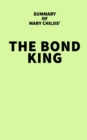Image for Summary of Mary Childs&#39; The Bond King
