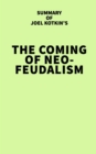 Image for Summary of Joel Kotkin&#39;s The Coming of Neo-Feudalism