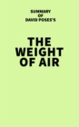 Image for Summary of David Poses&#39;s The Weight of Air