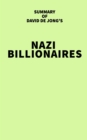 Image for Summary of David de Jong&#39;s Nazi Billionaires