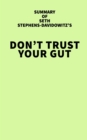 Image for Summary of Seth Stephens-Davidowitz&#39;s Don&#39;t Trust Your Gut
