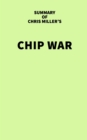 Image for Summary of Chris Miller&#39;s Chip War