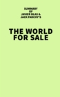 Image for Summary of Javier Blas and Jack Farchy&#39;s The World for Sale