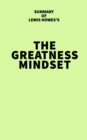 Image for Summary of Lewis Howes&#39;s The Greatness Mindset