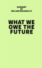 Image for Summary of William MacAskill&#39;s What We Owe the Future