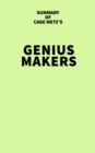 Image for Summary of Cade Metz&#39;s Genius Makers