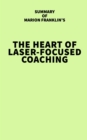 Image for Summary of Marion Franklin&#39;s The HeART of Laser-Focused Coaching