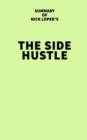 Image for Summary of Nick Loper&#39;s The Side Hustle