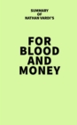 Image for Summary of Nathan Vardi&#39;s For Blood and Money
