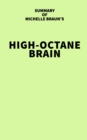 Image for Summary of Michelle Braun&#39;s High-Octane Brain