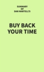 Image for Summary of Dan Martell&#39;s Buy Back Your Time