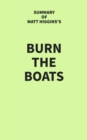 Image for Summary of Matt Higgins&#39;s Burn the Boats