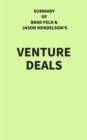 Image for Summary of Brad Feld and Jason Mendelson&#39;s Venture Deals