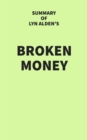 Image for Summary of Lyn Alden&#39;s Broken Money