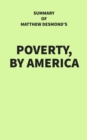 Image for Summary of Matthew Desmond&#39;s Poverty, by America