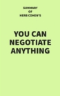 Image for Summary of Herb Cohen&#39;s You Can Negotiate Anything