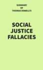 Image for Summary of Thomas Sowell&#39;s Social Justice Fallacies