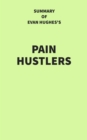 Image for Summary of Evan Hughes&#39;s Pain Hustlers