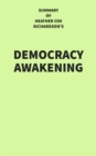 Image for Summary of Heather Cox Richardson&#39;s Democracy Awakening