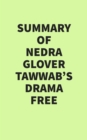 Image for Summary of Nedra Glover Tawwab&#39;s Drama Free