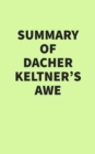 Image for Summary of Dacher Keltner&#39;s Awe