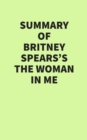 Image for Summary of Britney Spears&#39;s The Woman in Me