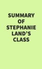 Image for Summary of Stephanie Land&#39;s Class