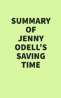 Image for Summary of Jenny Odell&#39;s Saving Time