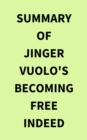Image for Summary of Jinger Vuolo&#39;s Becoming Free Indeed