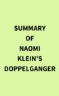 Image for Summary of Naomi Klein&#39;s Doppelganger