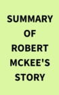 Image for Summary of Robert McKee&#39;s Story