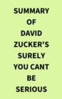 Image for Summary of David Zucker&#39;s Surely You Cant Be Serious