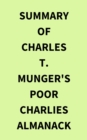 Image for Summary of Charles T. Munger&#39;s Poor Charlies Almanack
