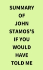 Image for Summary of John Stamos&#39;s If You Would Have Told Me