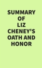 Image for Summary of Liz Cheney&#39;s Oath and Honor