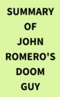 Image for Summary of John Romero&#39;s Doom Guy