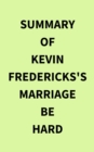 Image for Summary of Kevin Fredericks&#39;s Marriage Be Hard