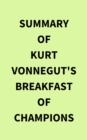 Image for Summary of Kurt Vonnegut&#39;s Breakfast of Champions