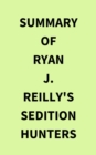 Image for Summary of Ryan J. Reilly&#39;s Sedition Hunters