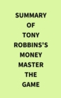 Image for Summary of Tony Robbins&#39;s Money Master the Game