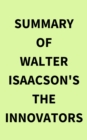 Image for Summary of Walter Isaacson&#39;s The Innovators