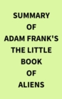 Image for Summary of Adam Frank&#39;s The Little Book of Aliens