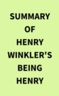 Image for Summary of Henry Winkler&#39;s Being Henry