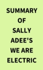 Image for Summary of Sally Adee&#39;s We Are Electric