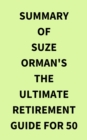Image for Summary of Suze Orman&#39;s The Ultimate Retirement Guide for 50