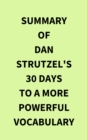 Image for Summary of Dan Strutzel&#39;s 30 Days to a More Powerful Vocabulary