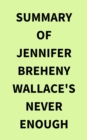 Image for Summary of Jennifer Breheny Wallace&#39;s Never Enough